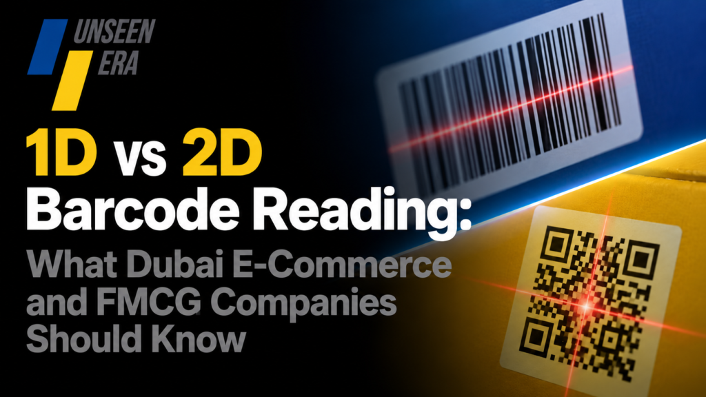 1D vs 2D Barcode Reading What Dubai E-Commerce and FMCG Companies Should Know