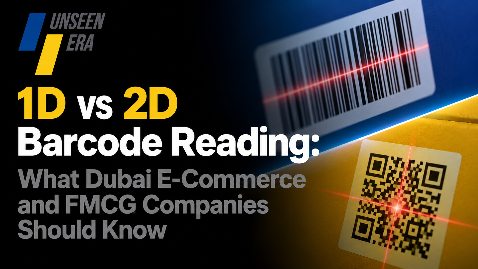 1D vs 2D Barcode Reading What Dubai E-Commerce and FMCG Companies Should Know