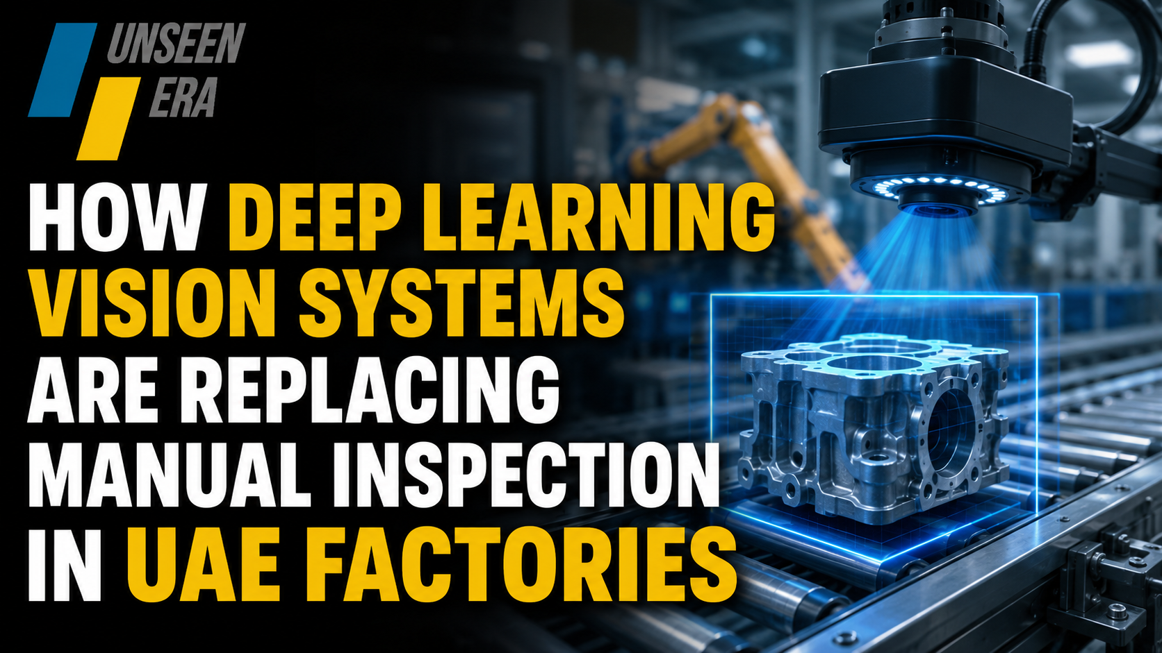 How Deep Learning Vision Systems Are Replacing Manual Inspection in UAE Factories